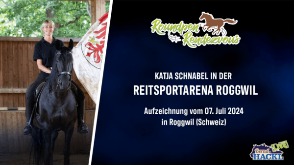 Roundpen Rendezvous Reitsportarena Roggwil 2024 Sonntag: Katja Schnabel (Aufzeichnung/Online-Streaming) – Bild 2