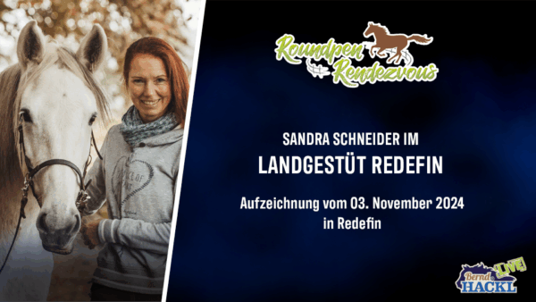 Roundpen Rendezvous Landesgestüt Redefin 2024: Sandra Schneider (Aufzeichnung/Online-Streaming) – Bild 2