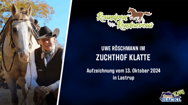 Roundpen Rendezvous Zuchthof Klatte Lastrup 2024: Uwe Roeschmann (Aufzeichnung/Online-Streaming) – Bild 2